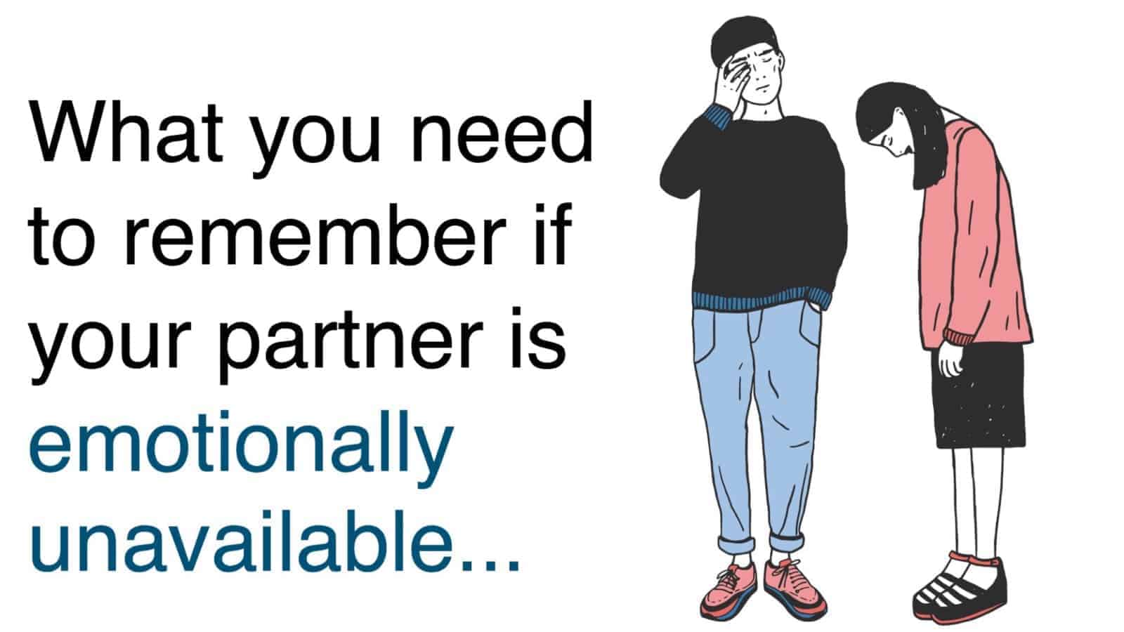 what-you-need-to-remember-if-your-partner-is-emotionally-unavailable